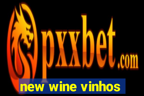 new wine vinhos